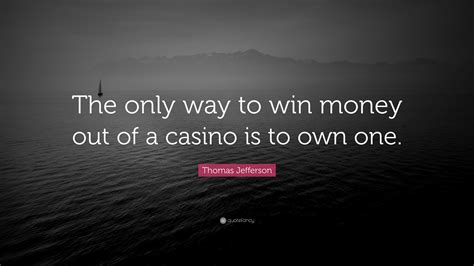 a jackpot at a casino quote